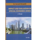 Impact and Evaluation of Special Economic Zones : A Study